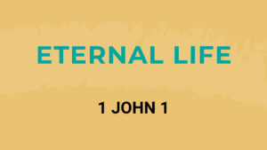 SERMON: Eternal life is Fellowship with God Image
